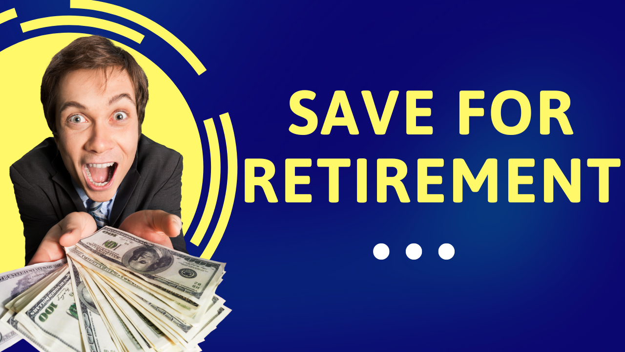 Save for Retirement